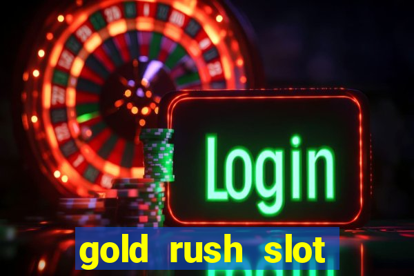 gold rush slot free play