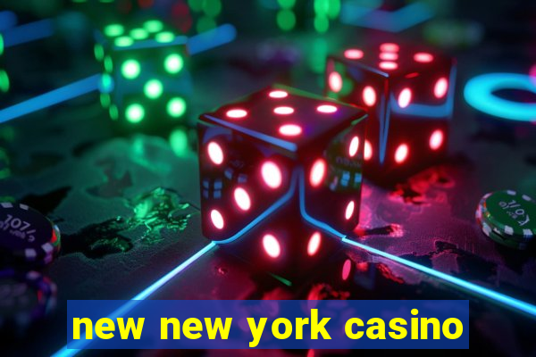 new new york casino