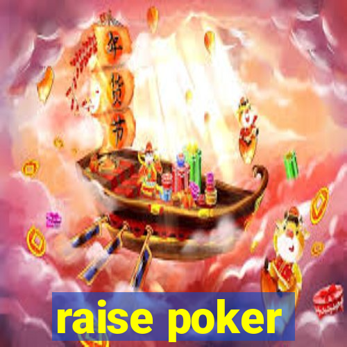 raise poker