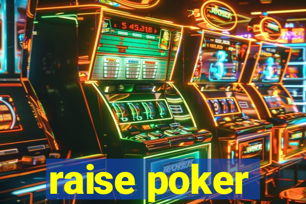 raise poker