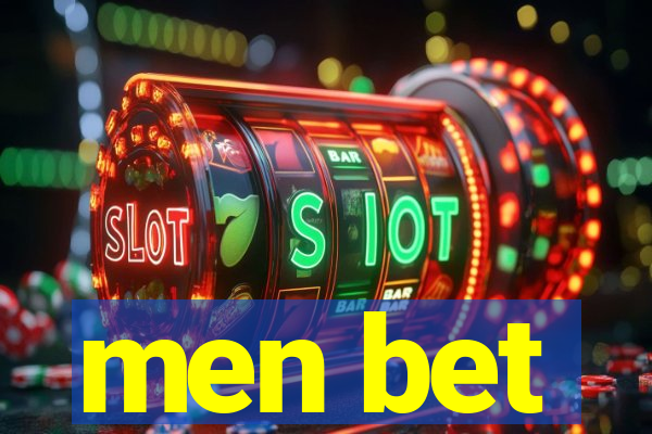 men bet