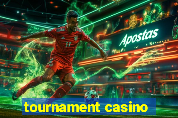 tournament casino