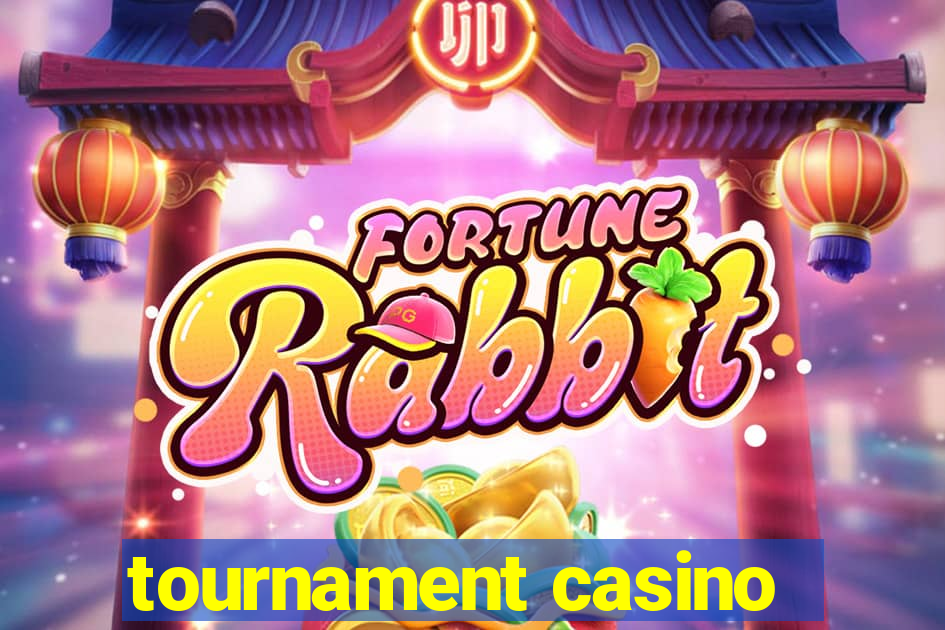 tournament casino