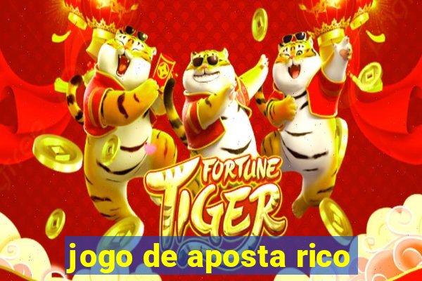 jogo de aposta rico