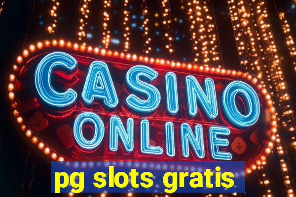 pg slots gratis