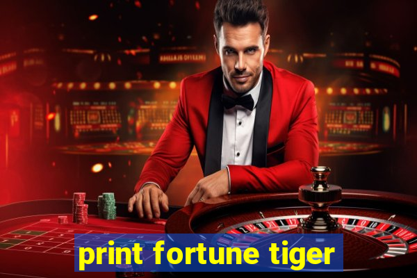 print fortune tiger