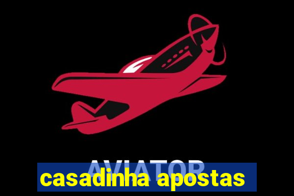 casadinha apostas