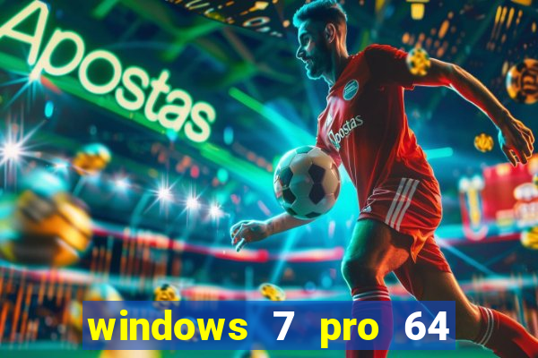 windows 7 pro 64 bits iso download