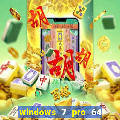 windows 7 pro 64 bits iso download