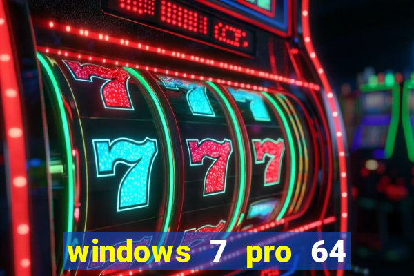 windows 7 pro 64 bits iso download