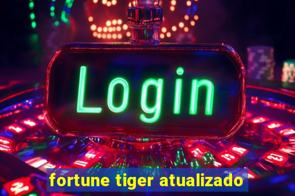 fortune tiger atualizado