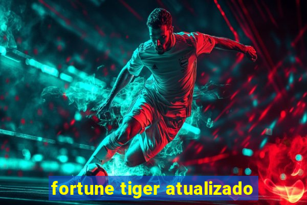 fortune tiger atualizado