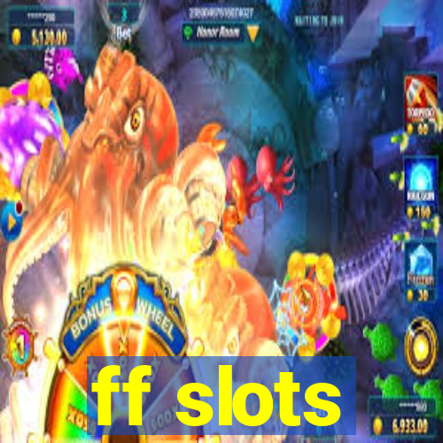 ff slots