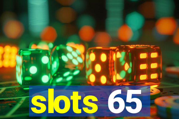 slots 65