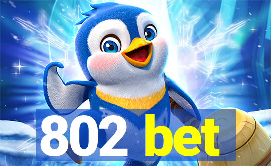 802 bet