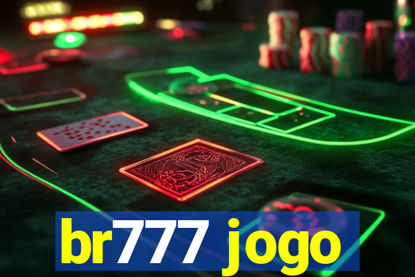 br777 jogo