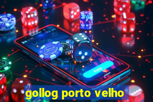 gollog porto velho