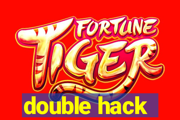 double hack