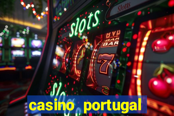 casino portugal melhor slot