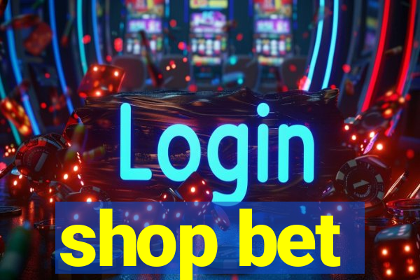 shop bet