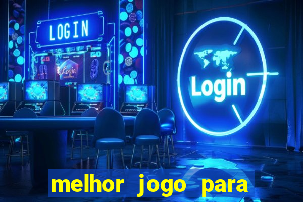 melhor jogo para ganhar dinheiro na internet