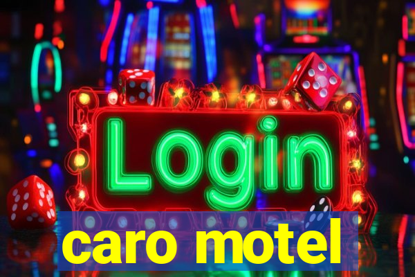 caro motel