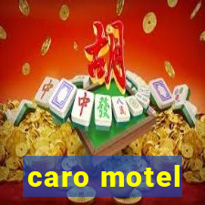 caro motel