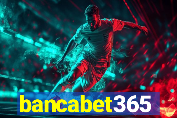 bancabet365