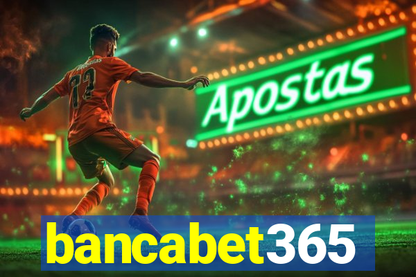 bancabet365