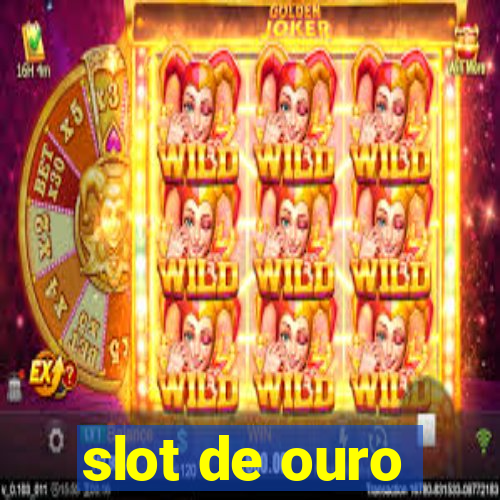 slot de ouro