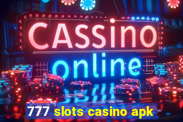 777 slots casino apk