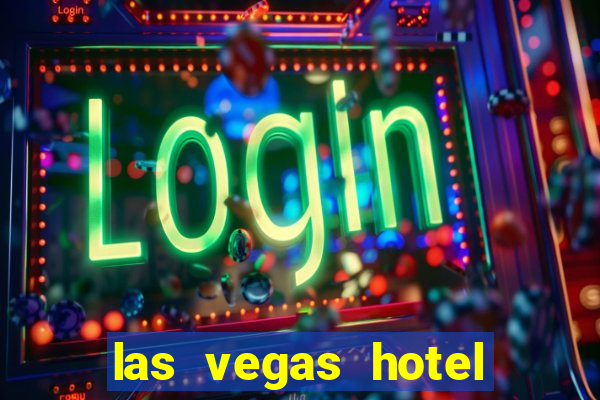 las vegas hotel and casino