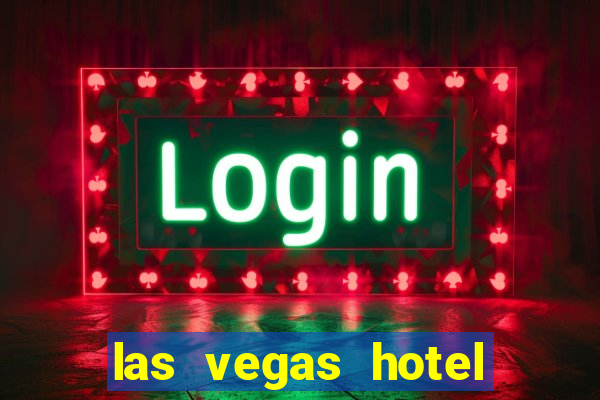 las vegas hotel and casino