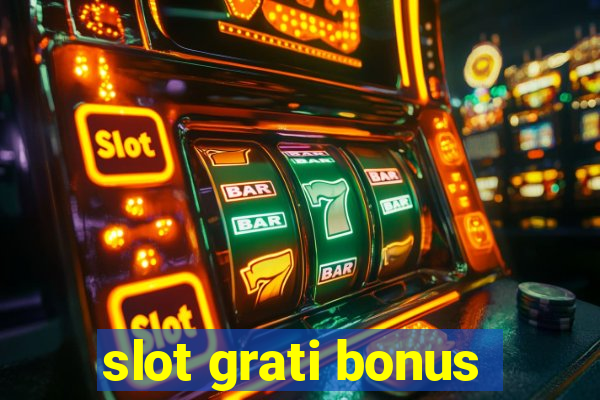 slot grati bonus