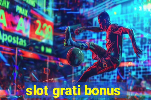 slot grati bonus