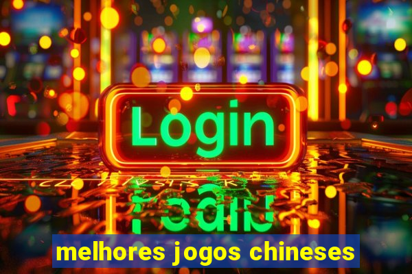 melhores jogos chineses