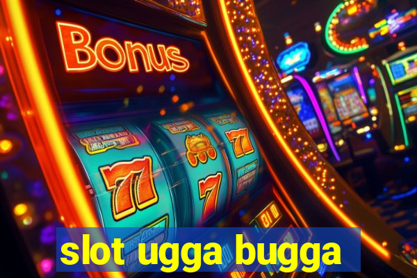 slot ugga bugga