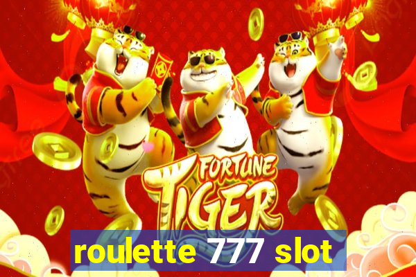 roulette 777 slot