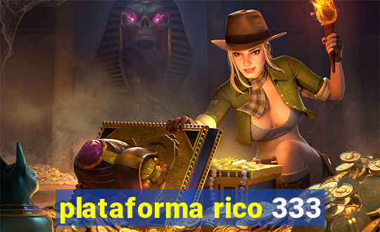 plataforma rico 333