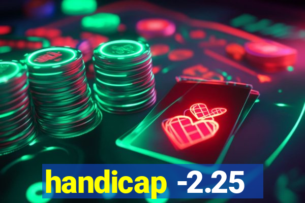 handicap -2.25