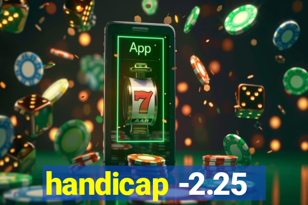 handicap -2.25