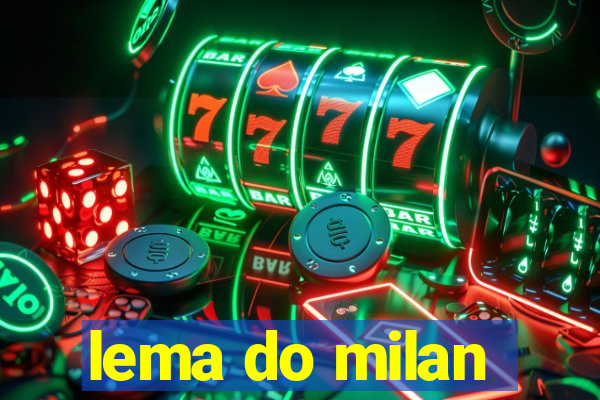 lema do milan