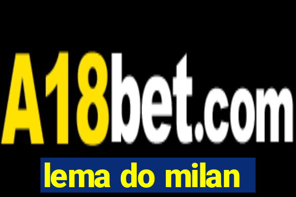 lema do milan