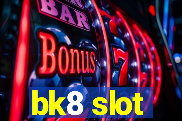 bk8 slot