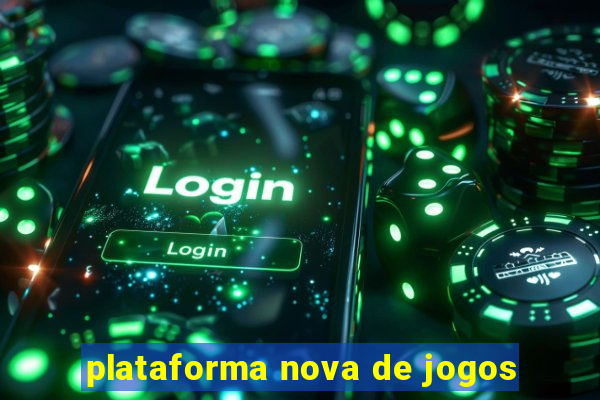 plataforma nova de jogos