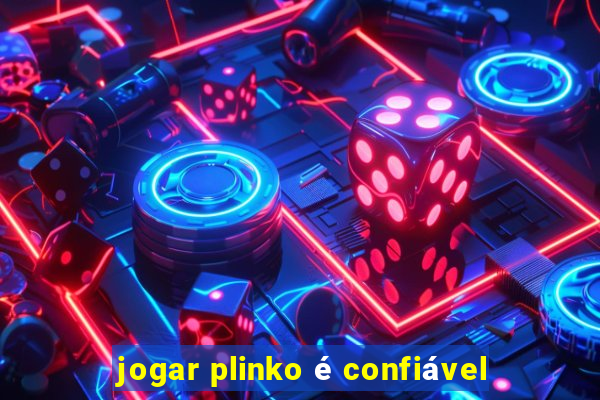 jogar plinko é confiável