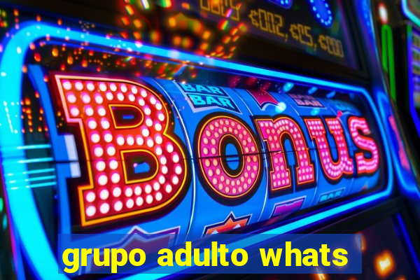 grupo adulto whats