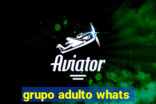 grupo adulto whats