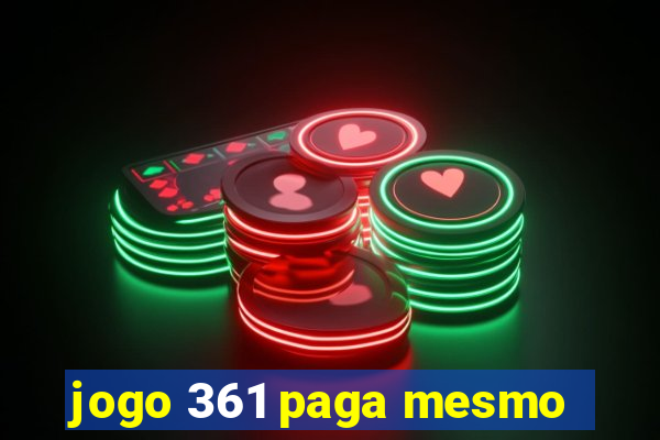 jogo 361 paga mesmo