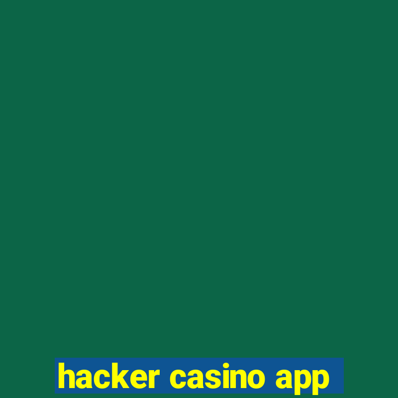 hacker casino app